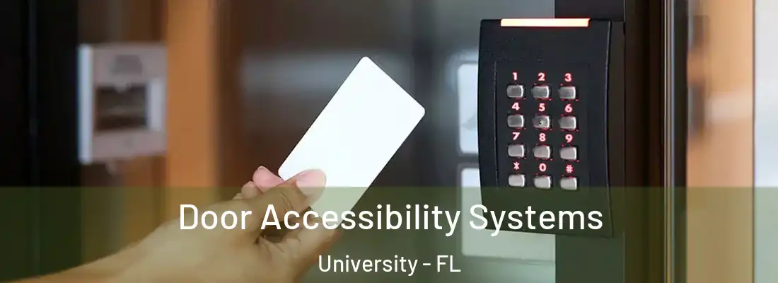  Door Accessibility Systems University - FL