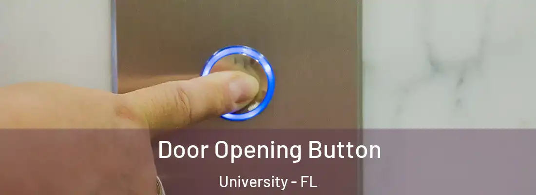  Door Opening Button University - FL
