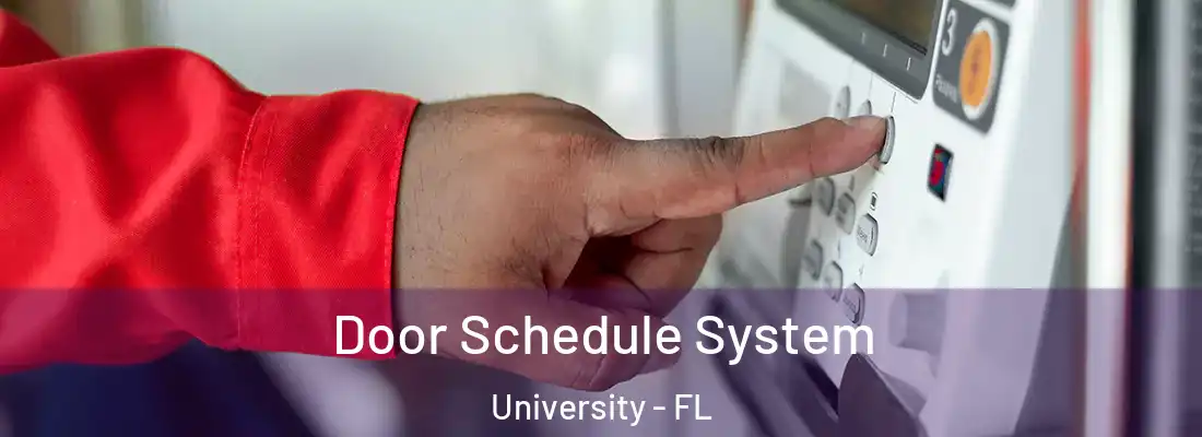  Door Schedule System University - FL
