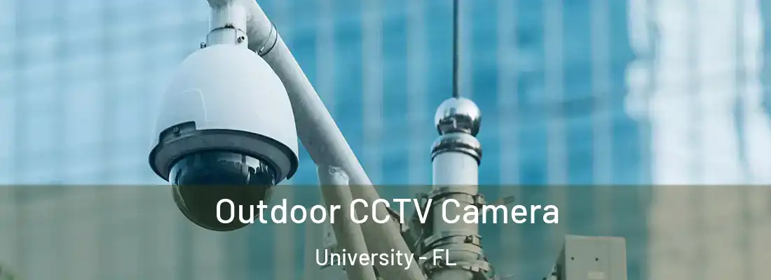  Outdoor CCTV Camera University - FL