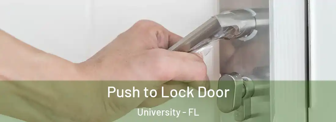  Push to Lock Door University - FL