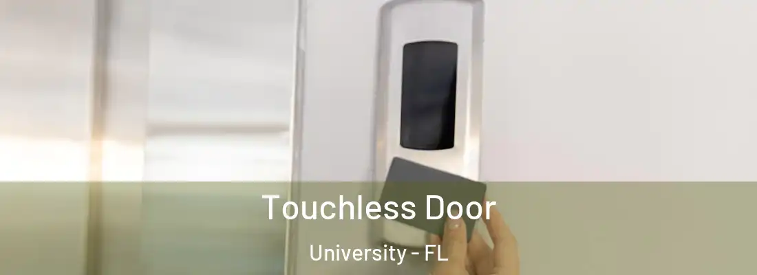  Touchless Door University - FL